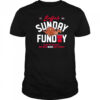 Never Lost a Party Sunday Funday shirt