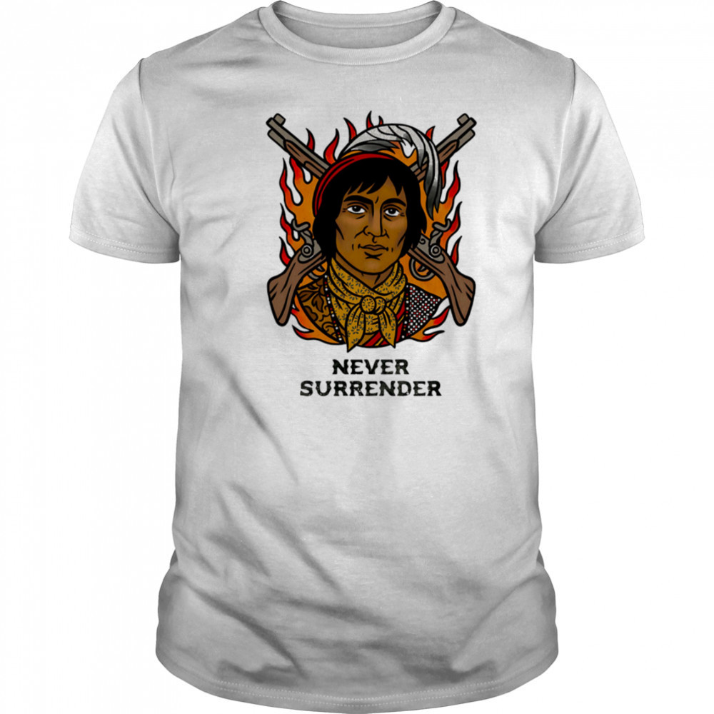Never Surrender native people vintage shirt
