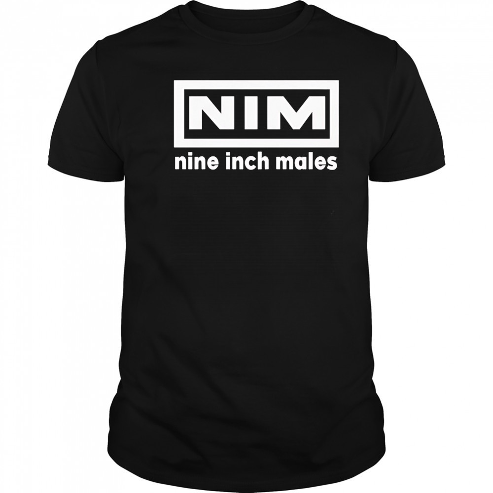 Nim nine inch males shirt