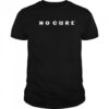 No Cure shirt