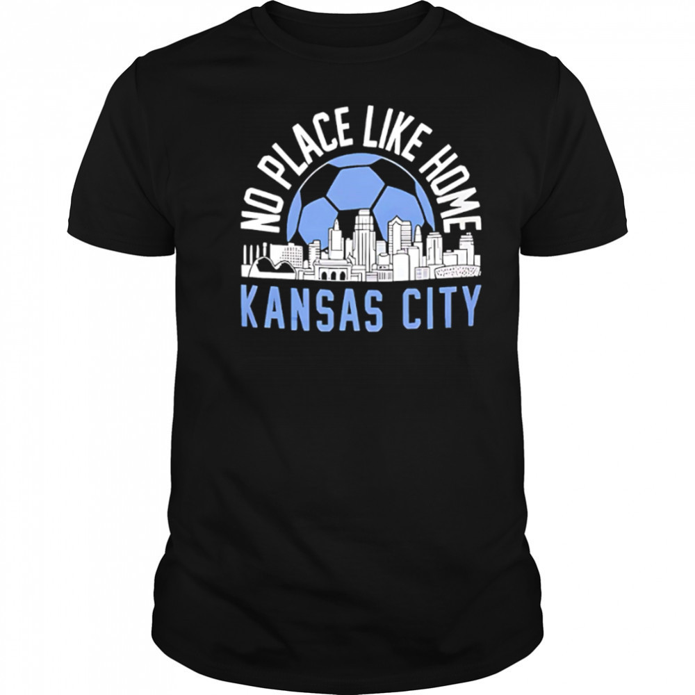 No Place Like Kansas City Soccer skyline shirt