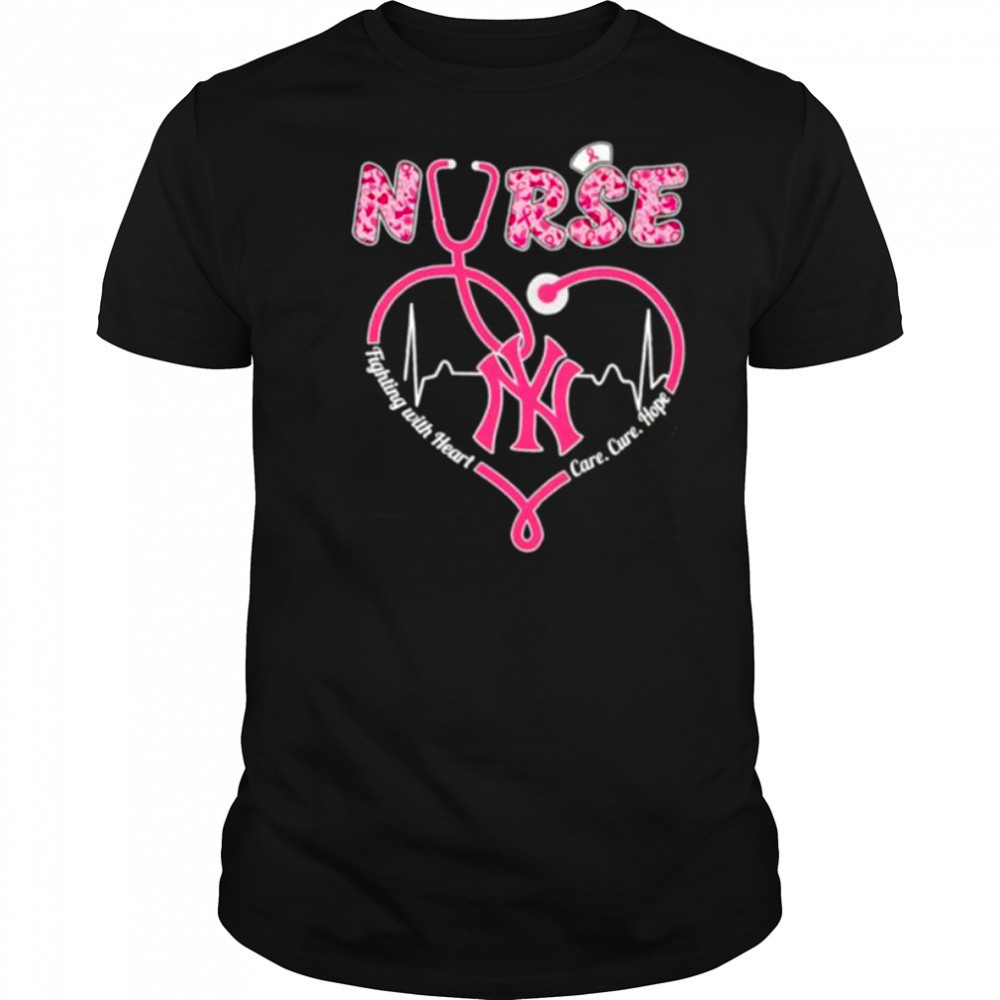 Nurse fighting with heart care cure hope New York Yankees shirt