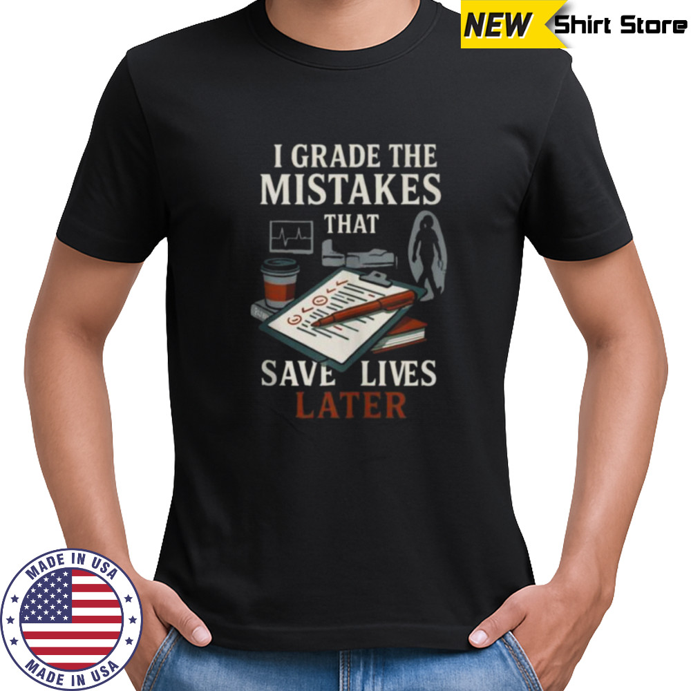 Nursing Professor Grading Quote For Clinical Instructors Shirt