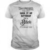 Oh I pissed you off suck it up buttercup shirt