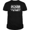 Only Thing Scarier Than Halloween Is My Past Choices In Men shirt