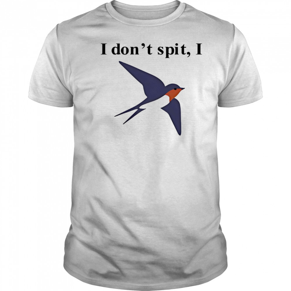 Orbital I don’t spit I shirt