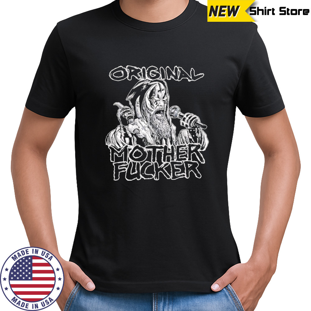 Original mother fucker shirt