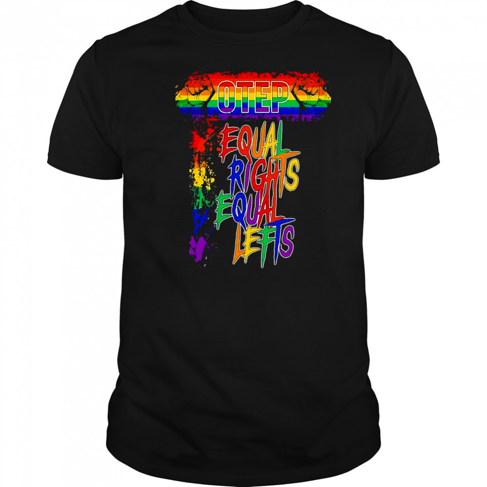Otep equal rights equal lefts shirt