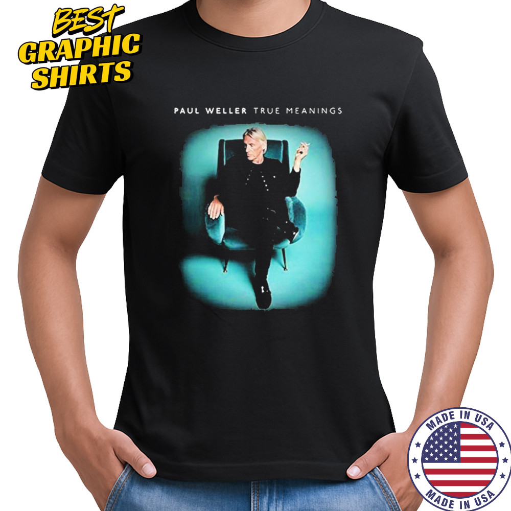 Paul Weller True Meanings T-shirt