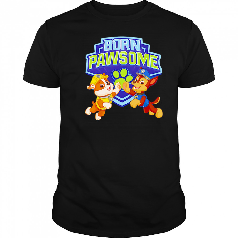 Paw Patrol Born Pawsome cute shirt