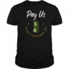 Pay Us What You Owe Us, Support Womens Ball Basketball Gifts Shirt