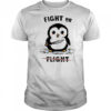 Penguin fight or not flight shirt