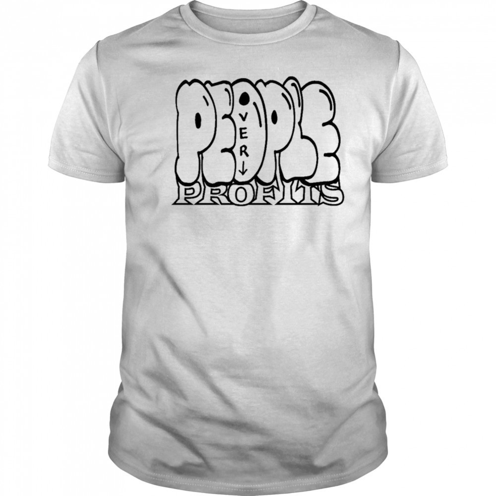 People Over Profits T-Shirt
