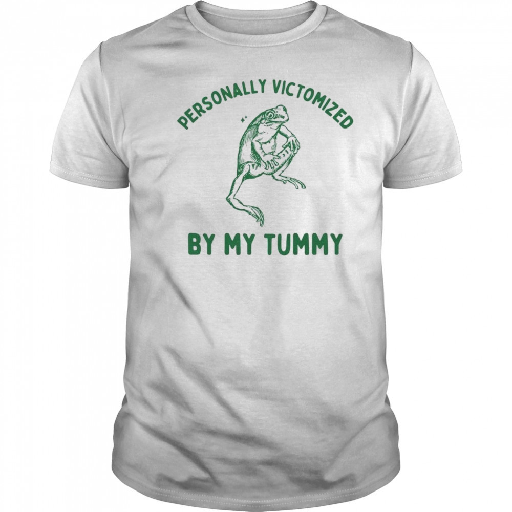 Personally Victomized By My Tummy Frog T-shirt