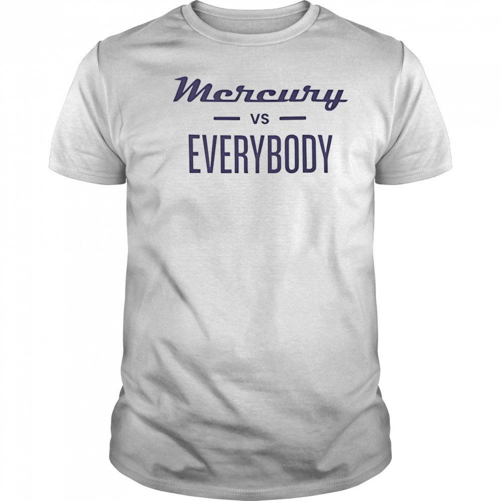 Phoenix Mercury vs everybody shirt