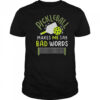 Pickleball Makes Me Say Bad Words T-Shirt