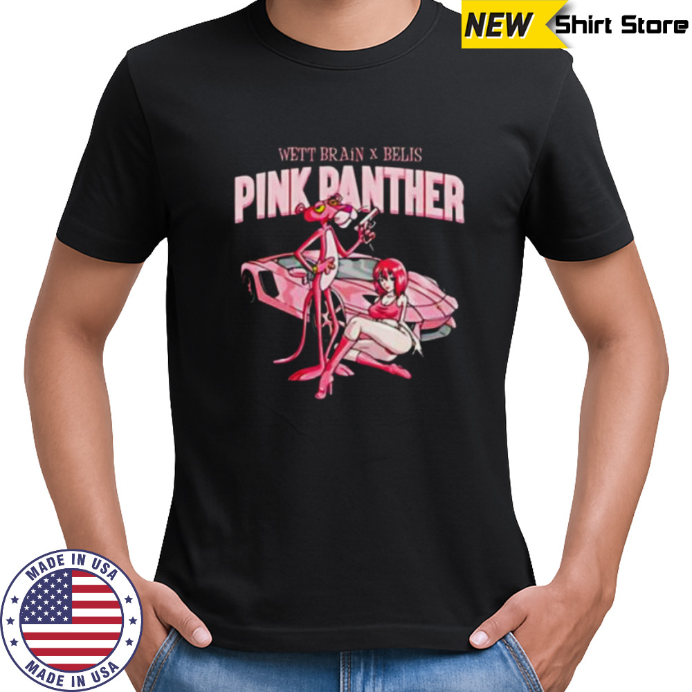Pink Panther Wett Brain and Belly shirt