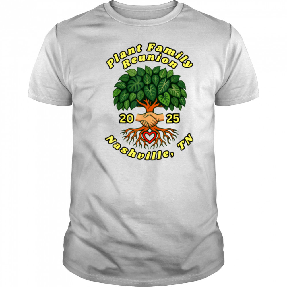Plant Family Reunion 2025 T Shirt