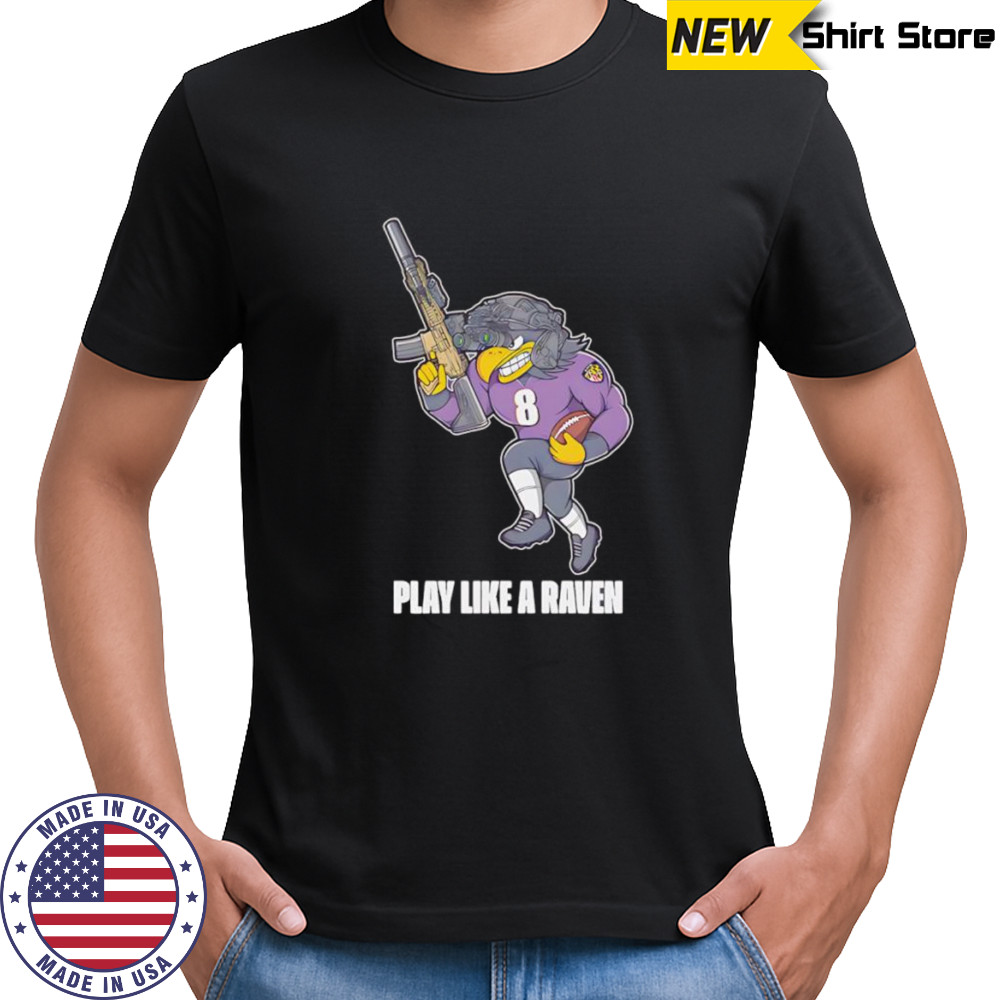 Play like a Raven shirt