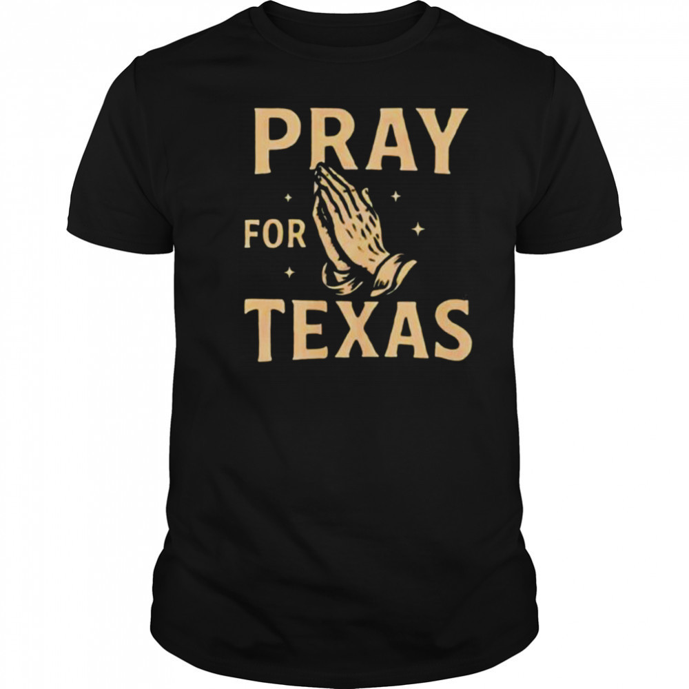 Pray for Texas hand shirt