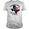 Pray for Texas hill country strong cross shirt