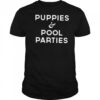 Puppies and pool parites shirt