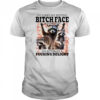Raccoon I’m Sorry My Resting Bitch Face Is Intimidating I’m Actually A Fucking Delight shirt