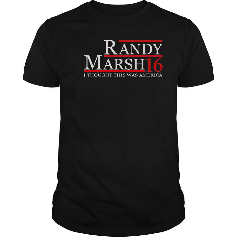 Randy Marsh 16 I Thought This Was America T-Shirt