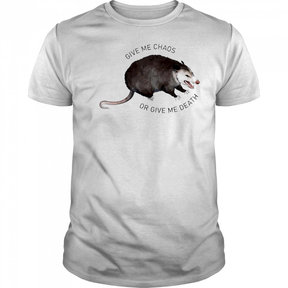 Rat Give Me Chaos Or Give Me Death shirt