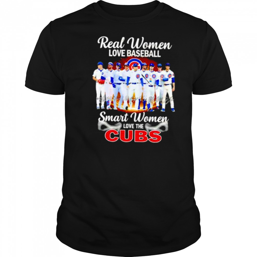 Real women love baseball smart women love the Chicago Cubs players signature shirt