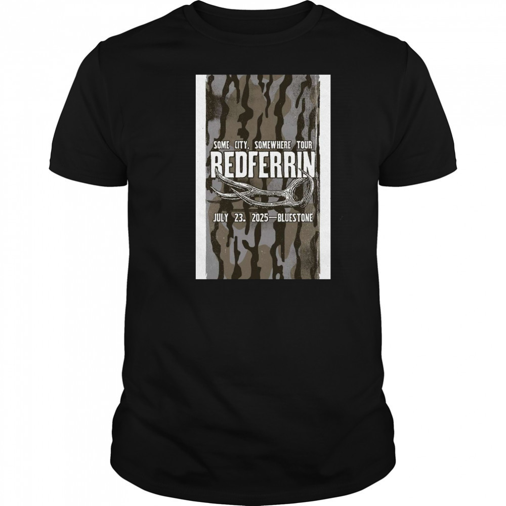 Redferrin Jul 23 2025 In Columbus OH Poster Shirt