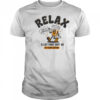 Relax get a coffee and let that shit go shirt