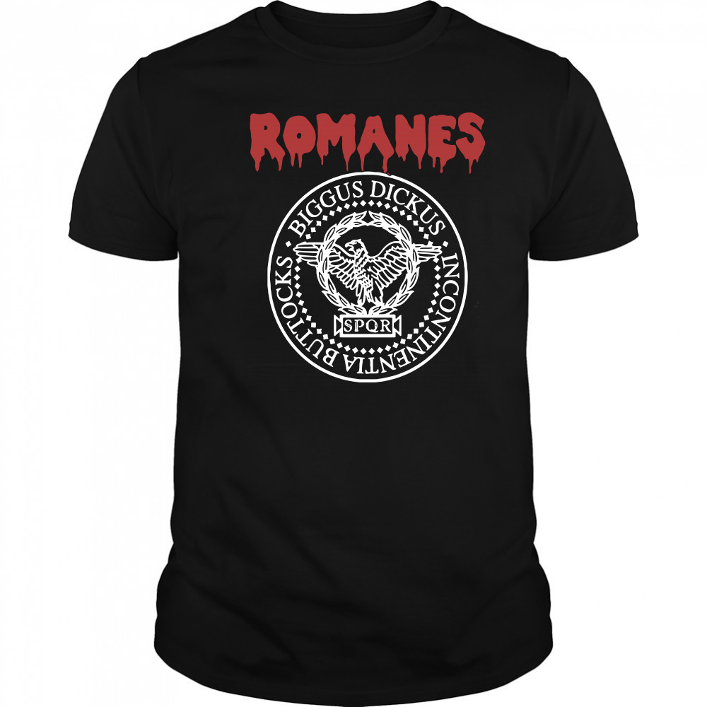 Romanes Biggus Dickus Incontinentia Buttocks SPQR shirt