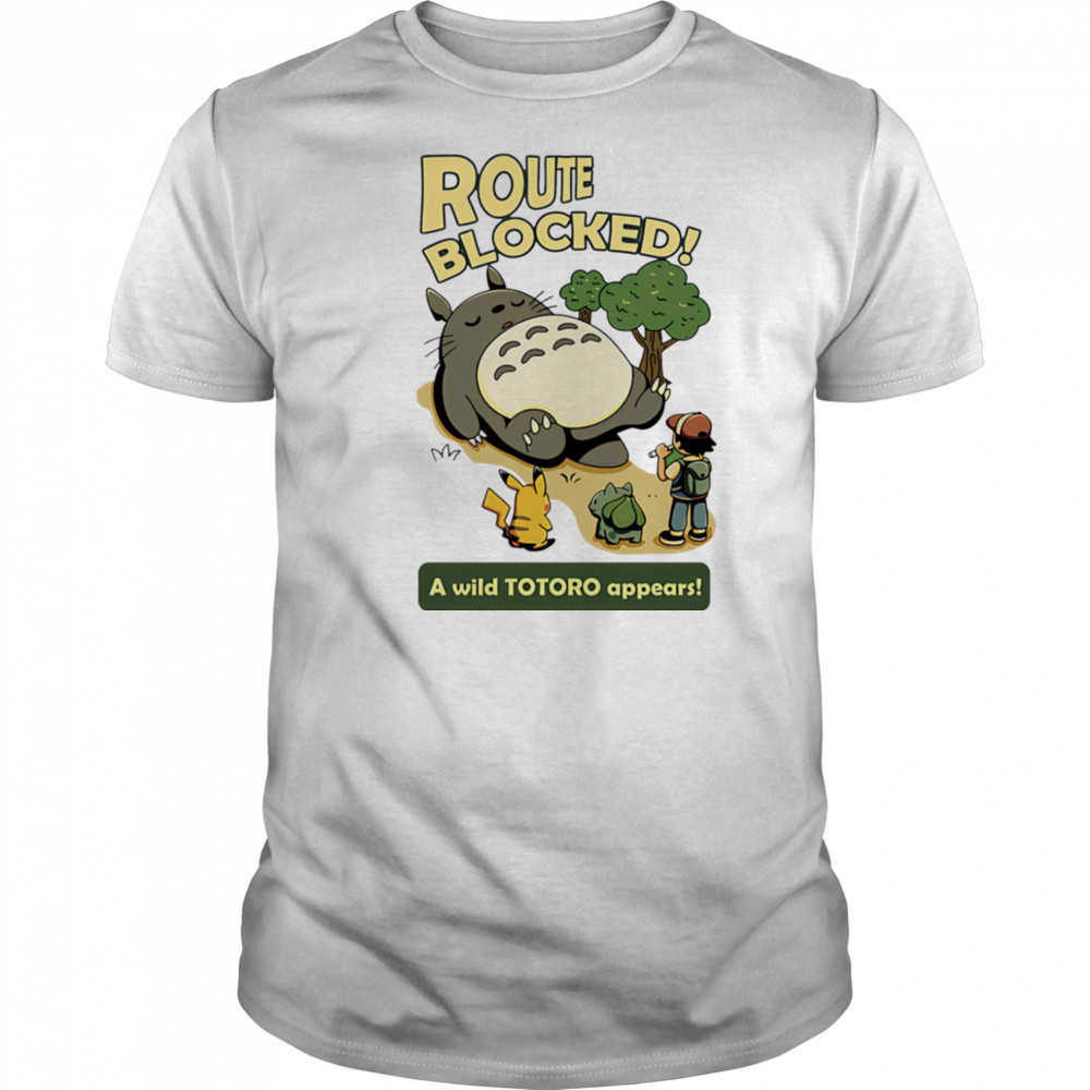 Route Blocked Pokémon and My Neighbor Totoro shirt