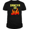 Saniya is fire shirt