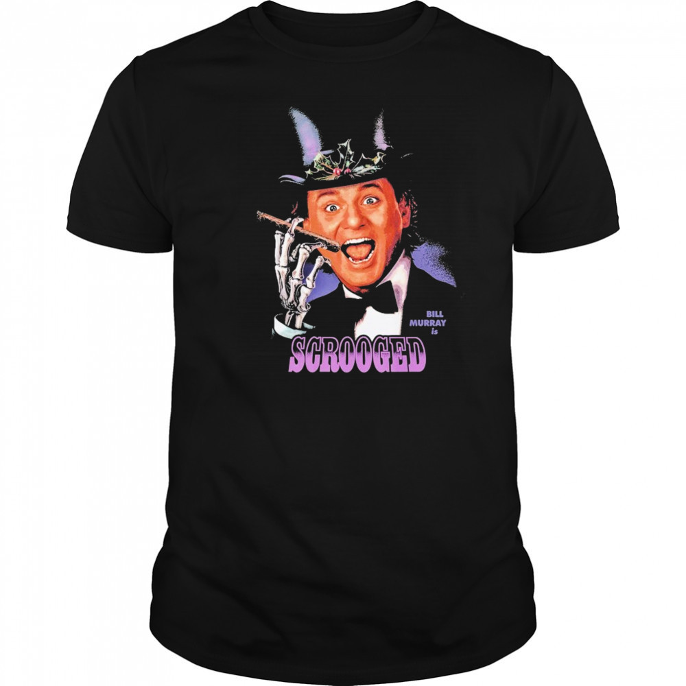 Scrooged Bill Murray Is… T-shirt