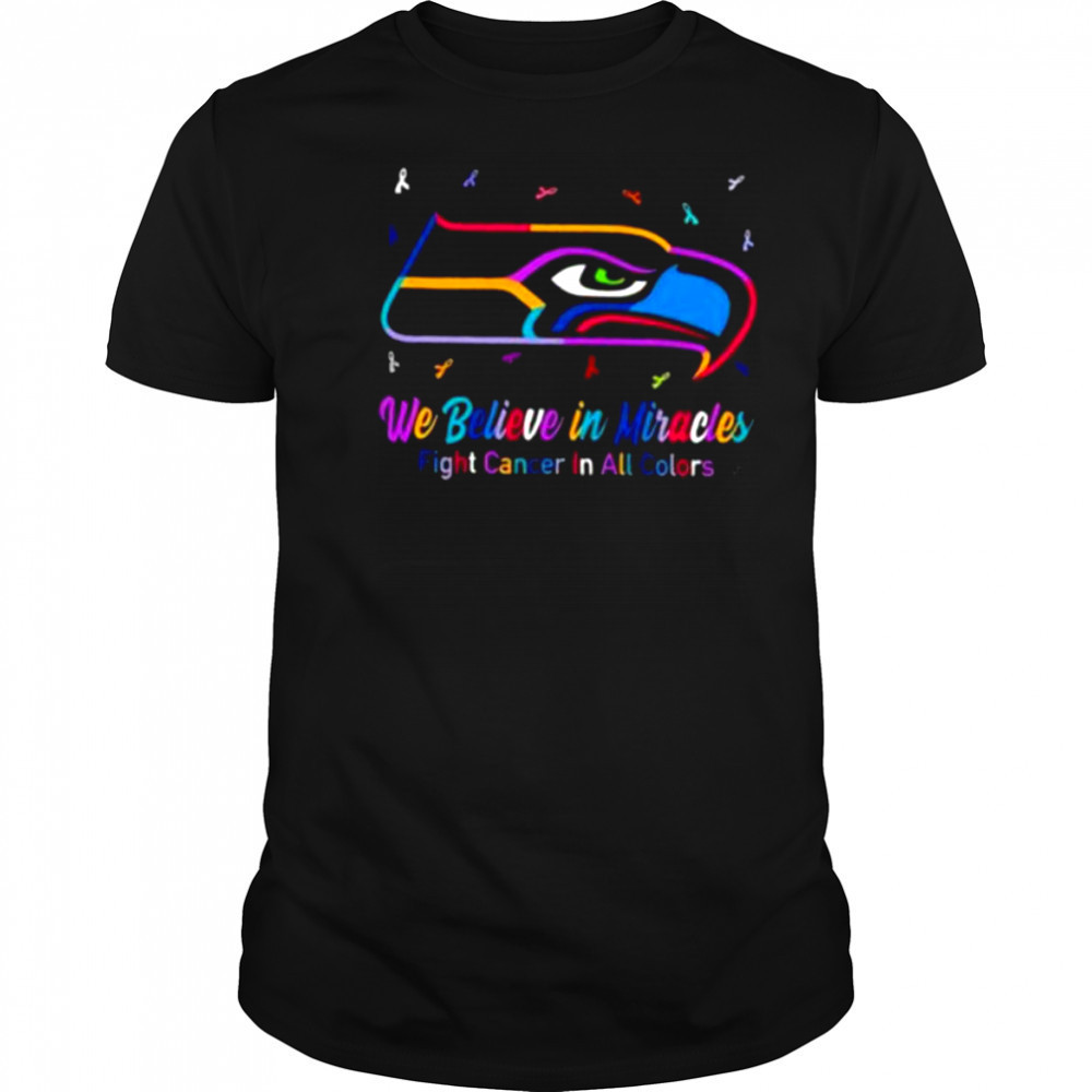 Seattle Seahawks we believe in miracles fight cancer in all colors shirt