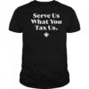 Serve us what you tax us New Orleans Saints logo shirt