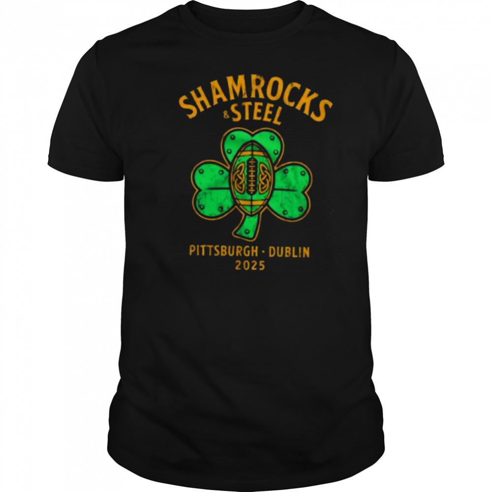 Shamrocks and Steel Pittsburgh Dublin 2025 shirt