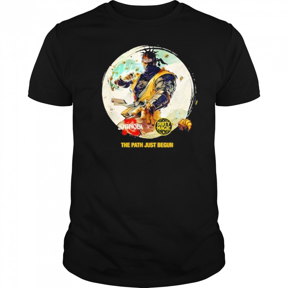 Shinobi x Dirty Magic The Path Just Begun Shirt