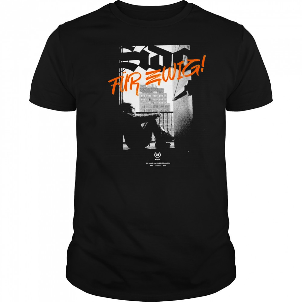 Sido Für Ewig T-shirt