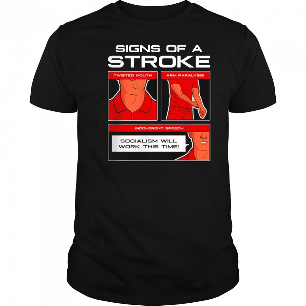 Signs of a Stroke shirt