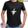 Silly Goose Inclusion Means Everyone Belongs Quote Shirt