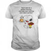 Snoopy and Woodstock don’t wait for a perfect morning shirt