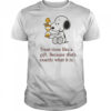 Snoopy and Woodstock treat time like a gift because that’s exactly what it is shirt
