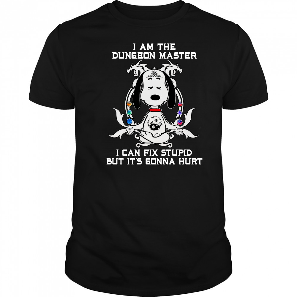 Snoopy Dungeons and Dragons I am the dungeon master I can fix stupid but it’s gonna hurt shirt