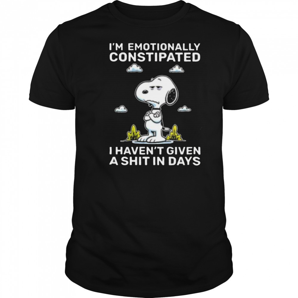 Snoopy I’m emotionally constipated I haven’t given a shit in days shirt