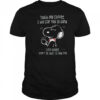 Snoopy touch my coffee I will slap you so hard even google won’t be able to find you shirt