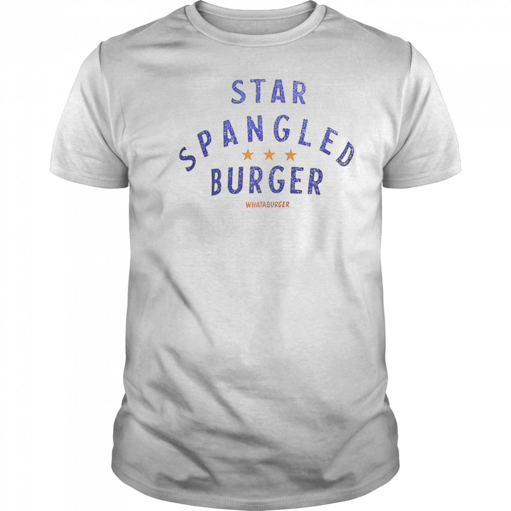 Star Spangled Burger Whataburger T-Shirt