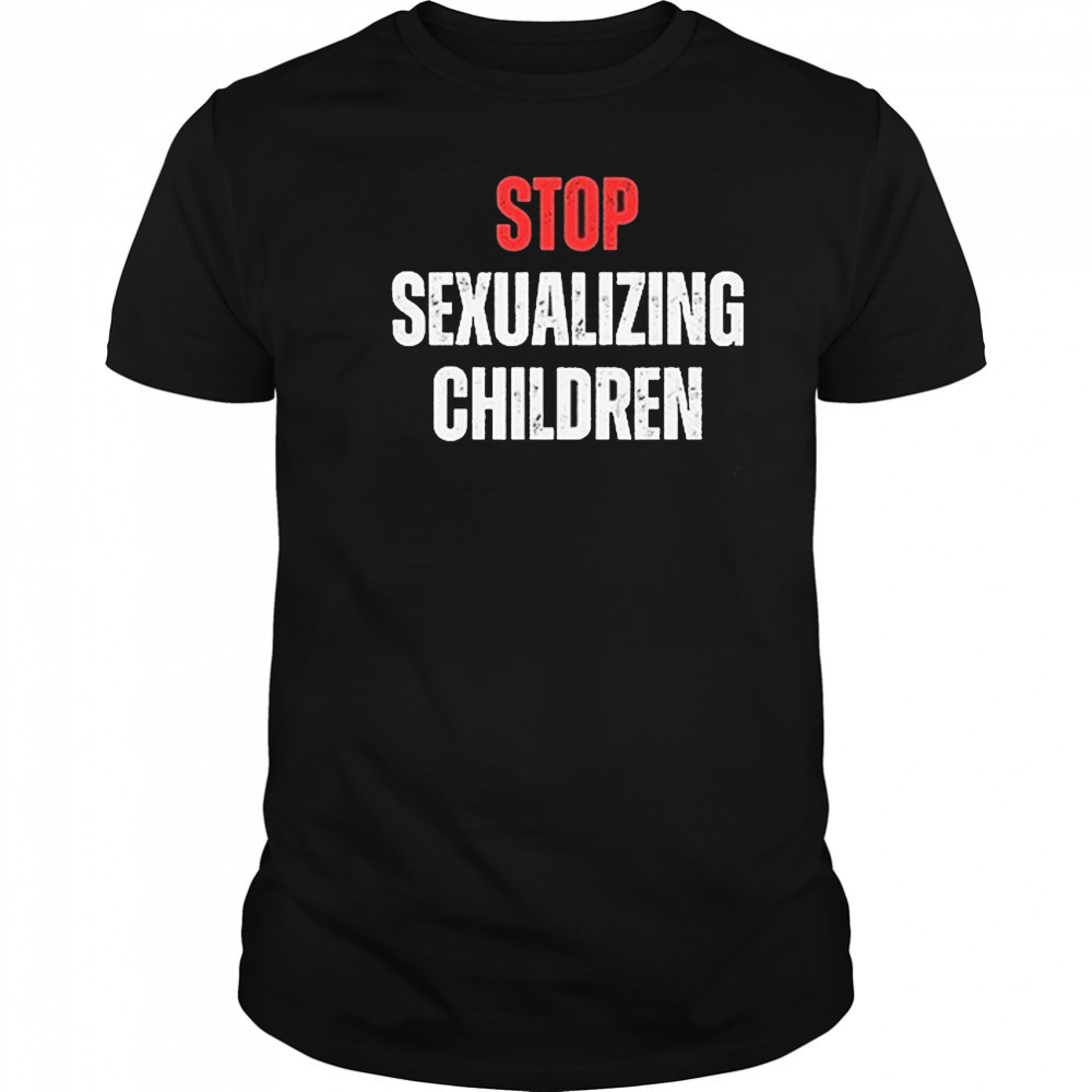 Stop Sexualizing Children T-shirt